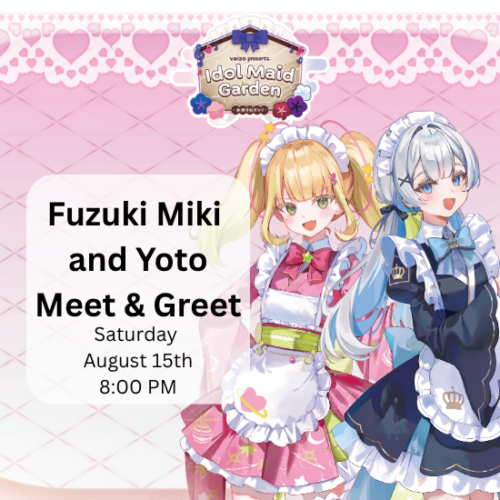 Fuzuki Miki Meet and Greet VTuber Idol Maid Garden [Sunday August 2nd] (Copy)