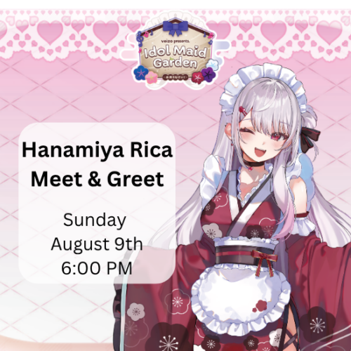Hanamiya Rica Meet and Greet VTuber Idol Maid Garden [Sunday August 9th 6PM]
